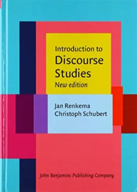 Bevezetés a diskurzustudományokba - Új kiadás (Renkema Jan (Tilburgi Egyetem)) - Introduction to Discourse Studies - New edition (Renkema Jan (University of Tilburg))