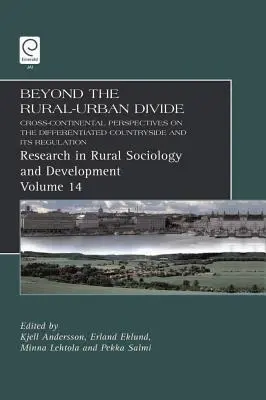 A vidéki-városi szakadékon túl: Kontinenseken átívelő perspektívák a differenciált vidékről és annak szabályozásáról - Beyond the Rural-Urban Divide: Cross-Continental Perspectives on the Differentiated Countryside and Its Regulation