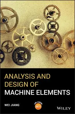 Gépelemek elemzése és tervezése - Analysis and Design of Machine Elements