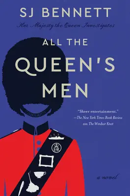 A királynő összes embere - Egy regény - All the Queen's Men - A Novel