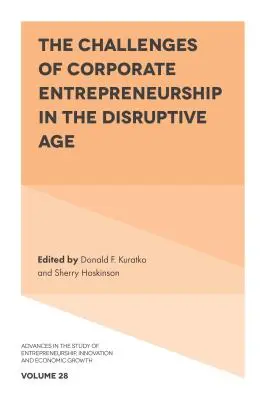 A vállalati vállalkozás kihívásai a diszruptív korszakban - The Challenges of Corporate Entrepreneurship in the Disruptive Age