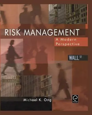 Kockázatkezelés: Modern perspektíva - Risk Management: A Modern Perspective