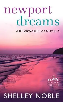 Newport Dreams - A Breakwater Bay Novella