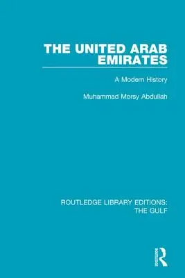 Az Egyesült Arab Emírségek: A Modern History - The United Arab Emirates: A Modern History