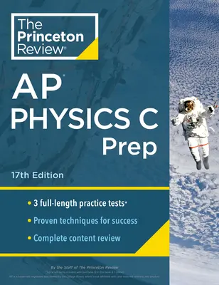 Princeton Review AP Physics C Prep, 17. kiadás: 3 gyakorlati teszt + teljes tartalmi áttekintés + stratégiák és technikák - Princeton Review AP Physics C Prep, 17th Edition: 3 Practice Tests + Complete Content Review + Strategies & Techniques