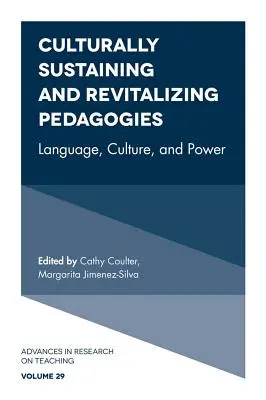 Kulturálisan fenntartó és revitalizáló pedagógiák: Nyelv, kultúra és hatalom - Culturally Sustaining and Revitalizing Pedagogies: Language, Culture, and Power