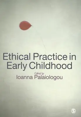 Etikai gyakorlat a kisgyermekkorban - Ethical Practice in Early Childhood