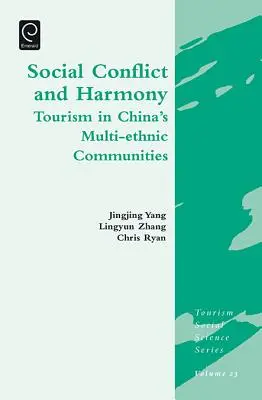 Társadalmi konfliktus és harmónia: Turizmus Kína többnemzetiségű közösségeiben - Social Conflict and Harmony: Tourism in China's Multi-Ethnic Communities