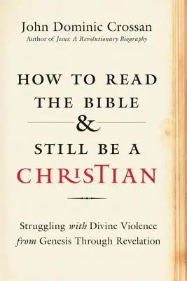 Hogyan olvassuk a Bibliát és maradjunk keresztények: Küzdelem az isteni erőszakkal a Teremtéstől a Kinyilatkoztatásig? - How to Read the Bible and Still Be a Christian: Struggling with Divine Violence from Genesis Through Revelation