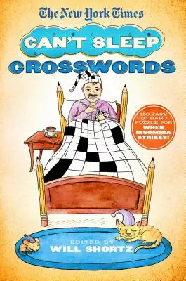 The New York Times Can't Sleep Crosswords: 150 könnyű és nehéz rejtvény, ha álmatlanság támad! - The New York Times Can't Sleep Crosswords: 150 Easy to Hard Puzzles for When Insomnia Strikes!