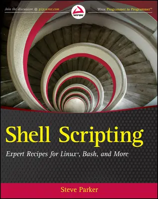 Shell szkriptelés: Szakértői receptek Linuxhoz, Bashhez és még sok máshoz - Shell Scripting: Expert Recipes for Linux, Bash, and More