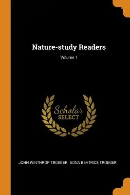 Természetismereti olvasmányok; 1. kötet - Nature-study Readers; Volume 1