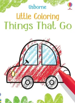 Kis színező dolgok, amelyek mennek - Little Coloring Things That Go