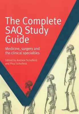 The Complete Saq Study Guide: Orvostudomány, sebészet és a klinikai szakterületek - The Complete Saq Study Guide: Medicine, Surgery and the Clinical Specialties