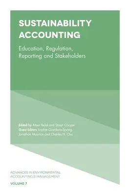 Fenntarthatósági számvitel: Oktatás, szabályozás, jelentéstétel és érdekeltek - Sustainability Accounting: Education, Regulation, Reporting and Stakeholders