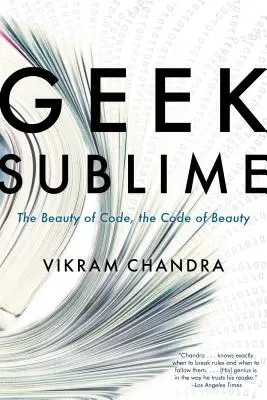 Geek Sublime: A kód szépsége, a szépség kódja - Geek Sublime: The Beauty of Code, the Code of Beauty