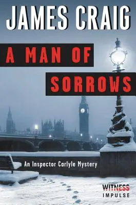 A Man of Sorrows: An Inspector Carlyle Mystery