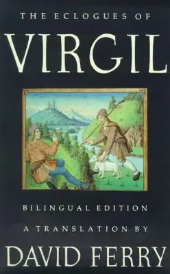 Vergilius eclogái (Kétnyelvű kiadás) - The Eclogues of Virgil (Bilingual Edition)