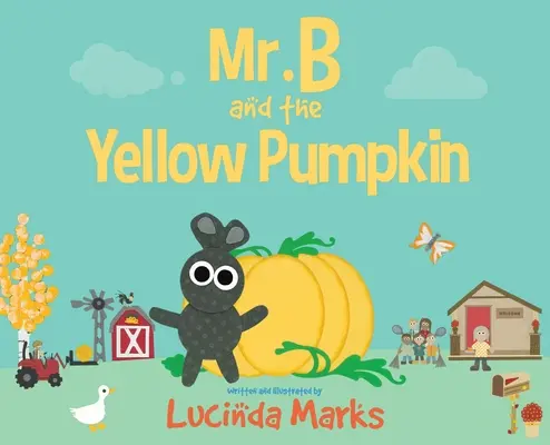 Mr. B és a sárga tök - Mr. B and the Yellow Pumpkin