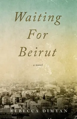 Bejrútra várva - Waiting for Beirut