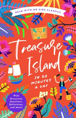 Kincses sziget napi 20 percben: A Read-With-Me Book with Discussion Questions, Definitions, and More! - Treasure Island in 20 Minutes a Day: A Read-With-Me Book with Discussion Questions, Definitions, and More!