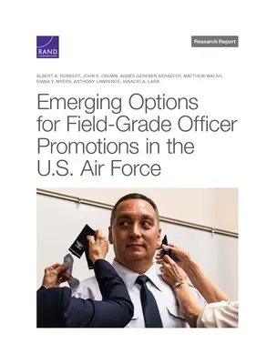 A tábori tisztek előléptetésének új lehetőségei az amerikai légierőnél - Emerging Options for Field-Grade Officer Promotions in the U.S. Air Force