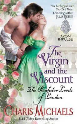 A szűz és a vikomt: A londoni agglegény lordok - The Virgin and the Viscount: The Bachelor Lords of London