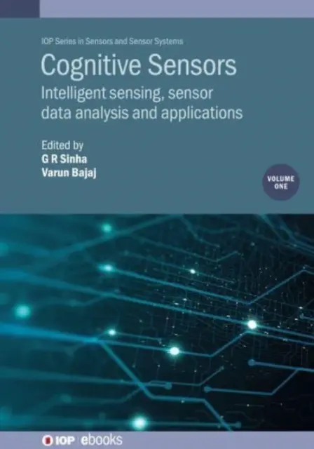 Kognitív érzékelők, 1. kötet - Cognitive Sensors, Volume 1