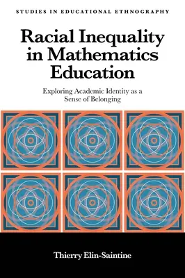 Faji egyenlőtlenségek a matematikaoktatásban: Az akadémiai identitás mint a hovatartozás érzésének feltárása - Racial Inequality in Mathematics Education: Exploring Academic Identity as a Sense of Belonging