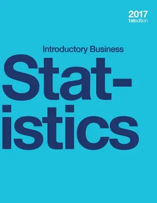 Bevezető üzleti statisztika (kartonozott, fekete-fehér) - Introductory Business Statistics (paperback, b&w)