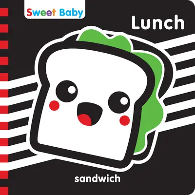 Sweet Baby sorozat ebéd 6x6 angol: A High Contrast Introduction to Mealtime - Sweet Baby Series Lunch 6x6 English: A High Contrast Introduction to Mealtime