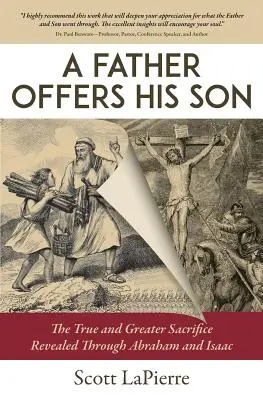 Egy apa felajánlja a fiát: Az Ábrahám és Izsák által kinyilatkoztatott igaz és nagyobb áldozat - A Father Offers His Son: The True and Greater Sacrifice Revealed Through Abraham and Isaac