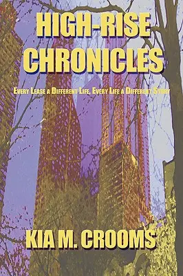 High-Rise Chronicles: Minden bérlet egy másik élet, minden élet egy másik történet - High-Rise Chronicles: Every Lease a Different Life, Every Life a Different Story