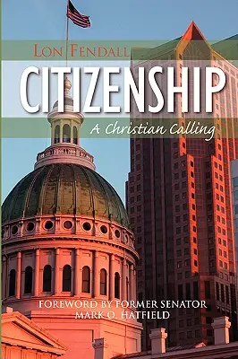 Állampolgárság: A keresztény hivatás - Citizenship: A Christian Calling