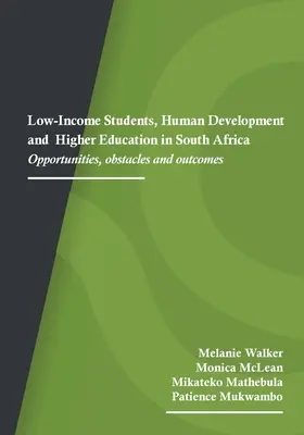 Alacsony jövedelmű diákok, emberi fejlődés és felsőoktatás Dél-Afrikában: Lehetőségek, akadályok és eredmények - Low-Income Students, Human Development and Higher Education in South Africa: Opportunities, obstacles and outcomes