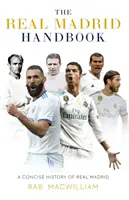 Real Madrid kézikönyv - A Real Madrid tömör története - Real Madrid Handbook - A Concise History of Real Madrid