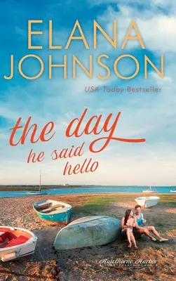 The Day He Said Hello: Édes kortárs románc - The Day He Said Hello: Sweet Contemporary Romance