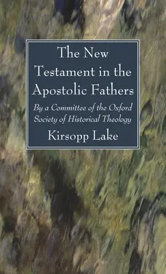 Az Újszövetség az apostoli atyáknál - The New Testament in the Apostolic Fathers