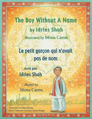 The Boy Without a Name -- Le petit garon qui n'avait pas de nom: angol-francia kiadás - The Boy Without a Name -- Le petit garon qui n'avait pas de nom: English-French Edition