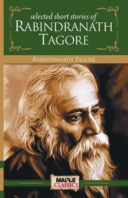 Rabindranath Tagore - Rövid történetek - Rabindranath Tagore - Short Stories