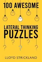 100 félelmetes oldalsó gondolkodási rejtvény - 100 Awesome Lateral Thinking Puzzles