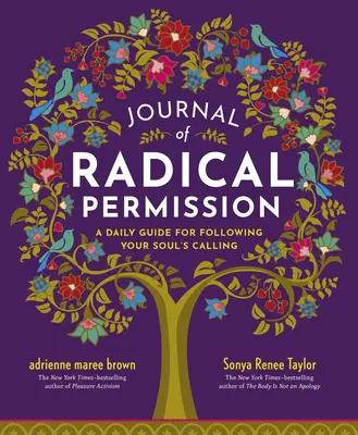 Journal of Radical Permission: A Daily Guide for Following Your Soul's Calling (Napi útmutató a lélek hívásának követéséhez) - Journal of Radical Permission: A Daily Guide for Following Your Soul's Calling