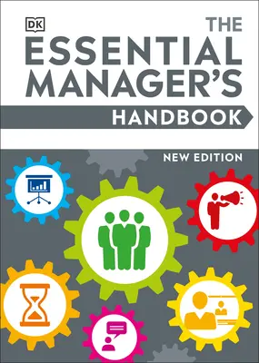 A menedzserek alapvető kézikönyve - The Essential Manager's Handbook