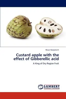 A gibberellinsav hatására készült almamustra - Custard Apple with the Effect of Gibberellic Acid