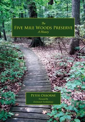 Az Öt mérföldes erdő: A History - The Five Mile Woods: A History