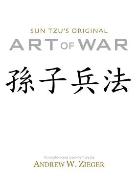 Sun Tzu's Original Art of War: Special Bilingual Edition (Szun-cu eredeti hadművészete: Kétnyelvű különkiadás) - Sun Tzu's Original Art of War: Special Bilingual Edition