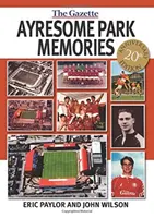 Ayresome Parki emlékek - Ayresome Park Memories