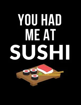 You Had Me At Sushi: Vicces idézetek és szóviccek témájú főiskolai szabályozott füzet. - You Had Me At Sushi: Funny Quotes and Pun Themed College Ruled Composition Notebook