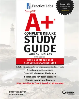 Comptia A+ Complete Deluxe tanulmányi útmutató online laboratóriumokkal: Core 1 vizsga 220-1101 és Core 2 vizsga 220-1102 - Comptia A+ Complete Deluxe Study Guide with Online Labs: Core 1 Exam 220-1101 and Core 2 Exam 220-1102