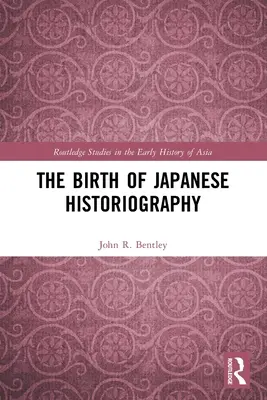 A japán történetírás születése - The Birth of Japanese Historiography